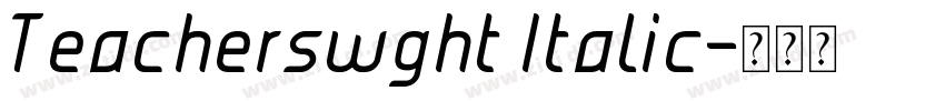 Teacherswght Italic字体转换 Teacherswght Italic字体转换